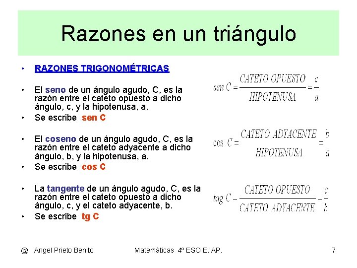 Razones en un triángulo • RAZONES TRIGONOMÉTRICAS • El seno de un ángulo agudo, Razones en un triángulo • RAZONES TRIGONOMÉTRICAS • El seno de un ángulo agudo,