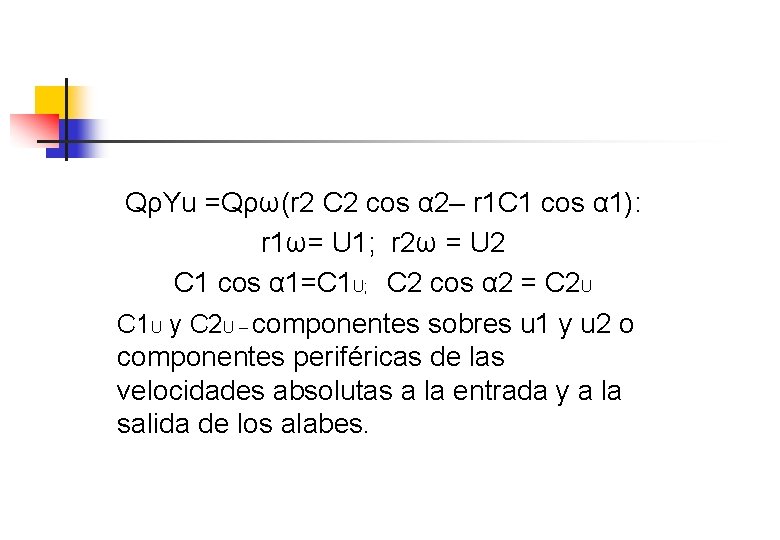 QρYu =Qρω(r 2 C 2 cos α 2– r 1 C 1 cos α QρYu =Qρω(r 2 C 2 cos α 2– r 1 C 1 cos α