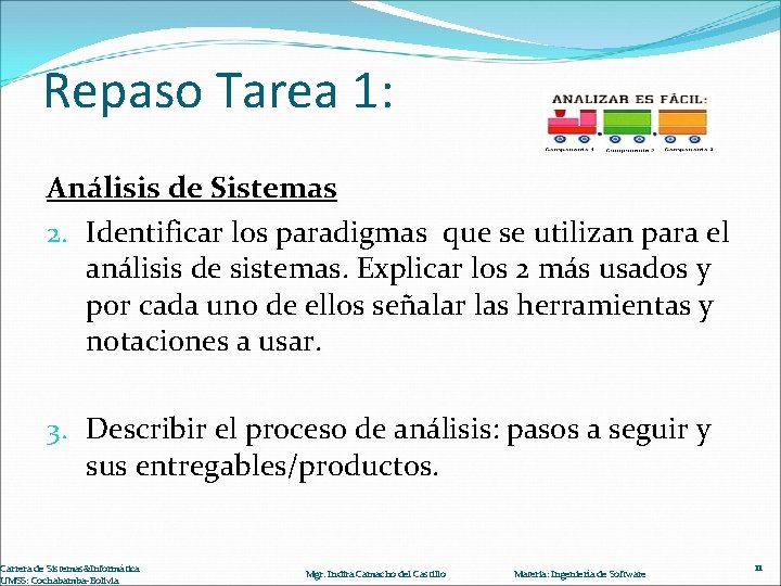 Repaso Tarea 1: Análisis de Sistemas 2. Identificar los paradigmas que se utilizan para