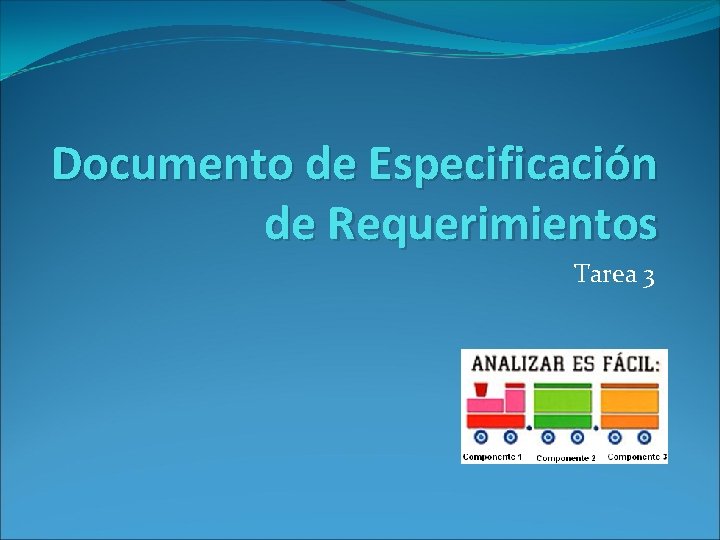 Documento de Especificación de Requerimientos Tarea 3 