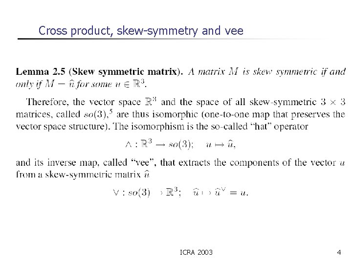 Cross product, skew-symmetry and vee ICRA 2003 4 
