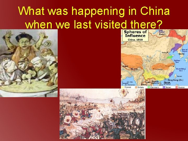 What was happening in China when we last visited there? 