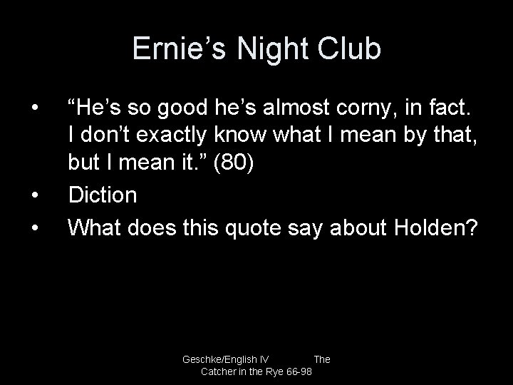 Ernie’s Night Club • • • “He’s so good he’s almost corny, in fact.