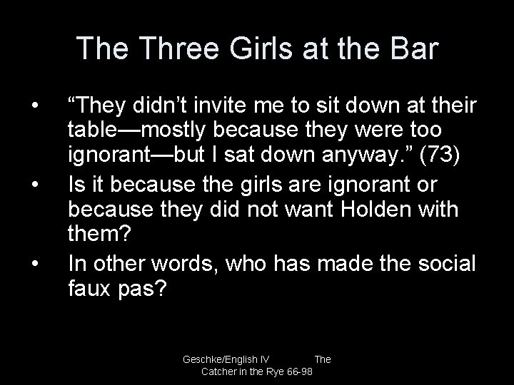 The Three Girls at the Bar • • • “They didn’t invite me to