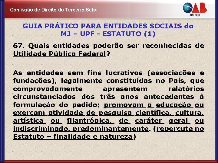 Comissão de Direito do Terceiro Setor GUIA PRÁTICO PARA ENTIDADES SOCIAIS do MJ –