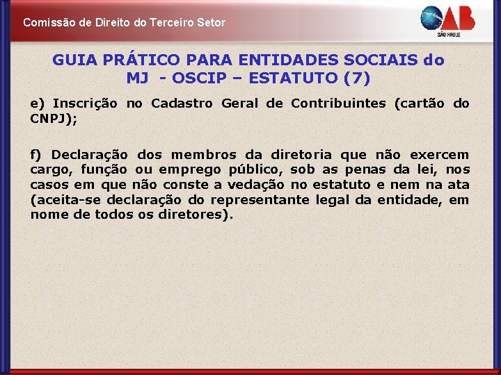 Comissão de Direito do Terceiro Setor GUIA PRÁTICO PARA ENTIDADES SOCIAIS do MJ -