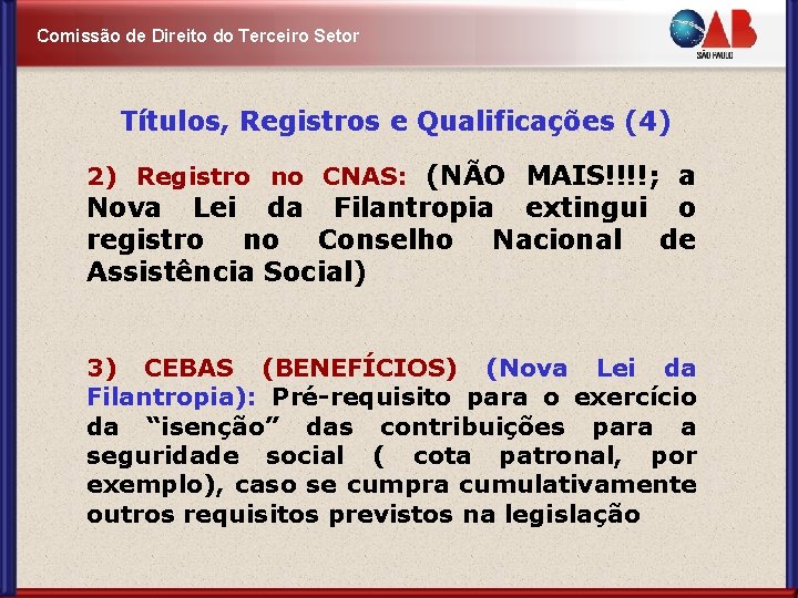 Comissão de Direito do Terceiro Setor Títulos, Registros e Qualificações (4) 2) Registro no