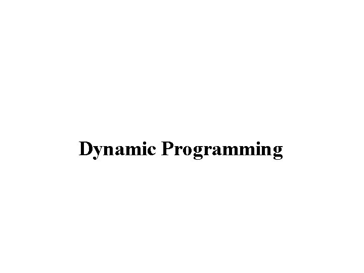 Dynamic Programming 