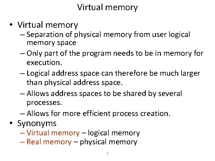 Virtual memory • Virtual memory – Separation of physical memory from user logical memory