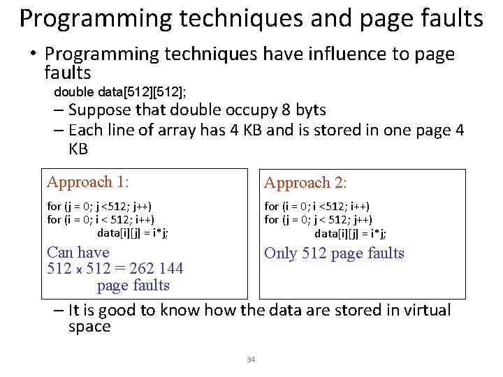 Programming techniques and page faults • Programming techniques have influence to page faults double