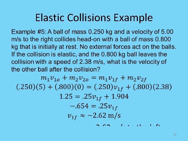 Elastic Collisions Example • 21 