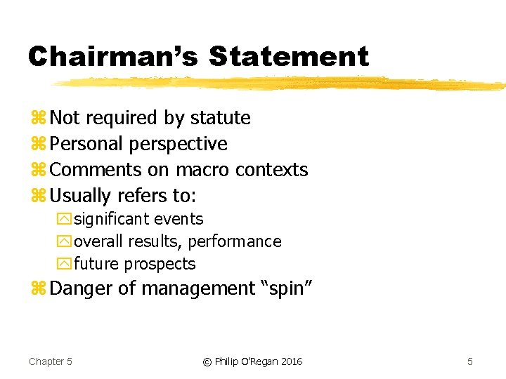 Chairman’s Statement z Not required by statute z Personal perspective z Comments on macro