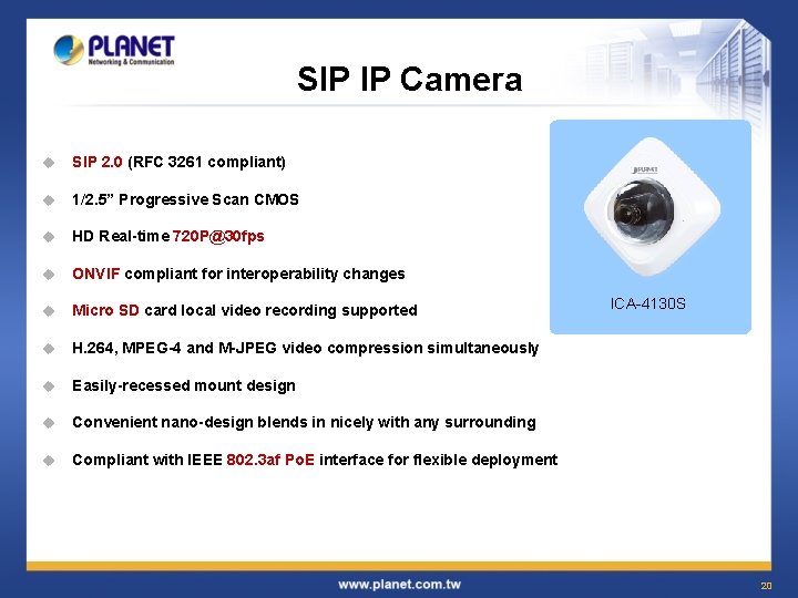 SIP IP Camera u SIP 2. 0 (RFC 3261 compliant) u 1/2. 5” Progressive