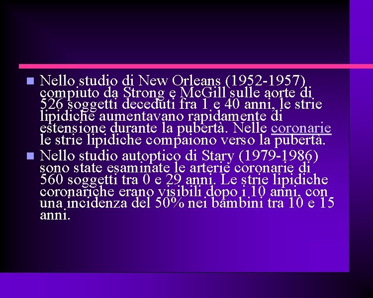  Nello studio di New Orleans (1952 -1957) compiuto da Strong e Mc. Gill
