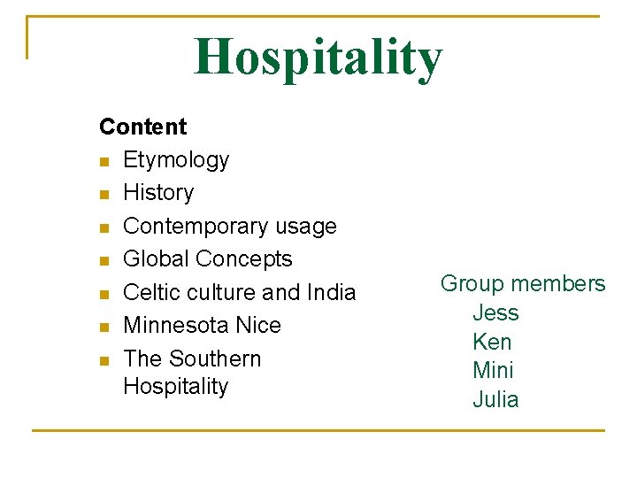 Hospitality Content n Etymology n History n Contemporary usage n Global Concepts n Celtic