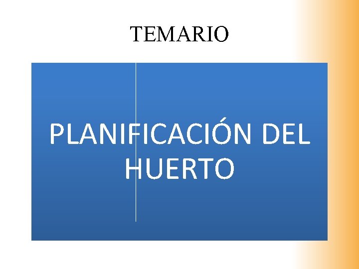 TEMARIO PLANIFICACIÓN DEL HUERTO 