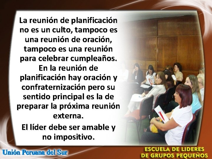 La reunión de planificación no es un culto, tampoco es una reunión de oración,