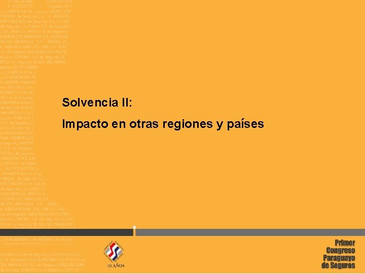 Solvencia II: Impacto en otras regiones y países FIDES 