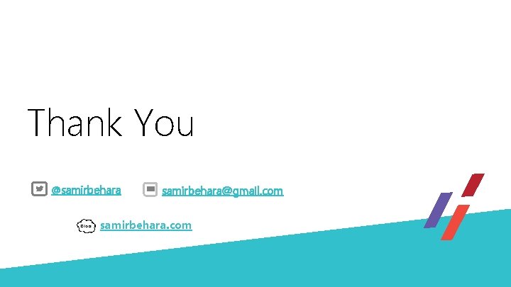 Thank You @samirbehara@gmail. com samirbehara. com 