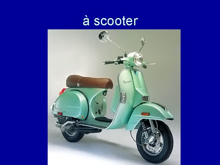 à scooter 