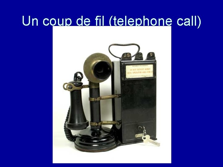 Un coup de fil (telephone call) 