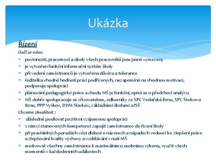 Ukázka Řízení Daří se nám: povinnosti, pravomoci a úkoly všech pracovníků jsou jasně vymezeny