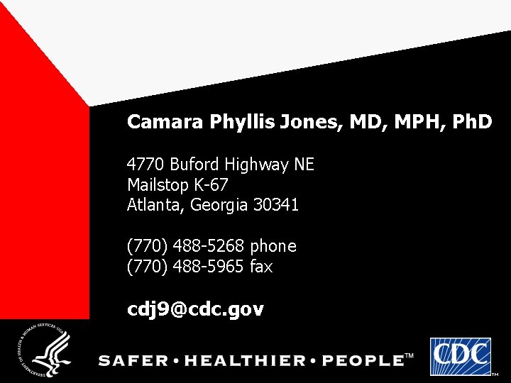 Camara Phyllis Jones, MD, MPH, Ph. D 4770 Buford Highway NE Mailstop K-67 Atlanta,