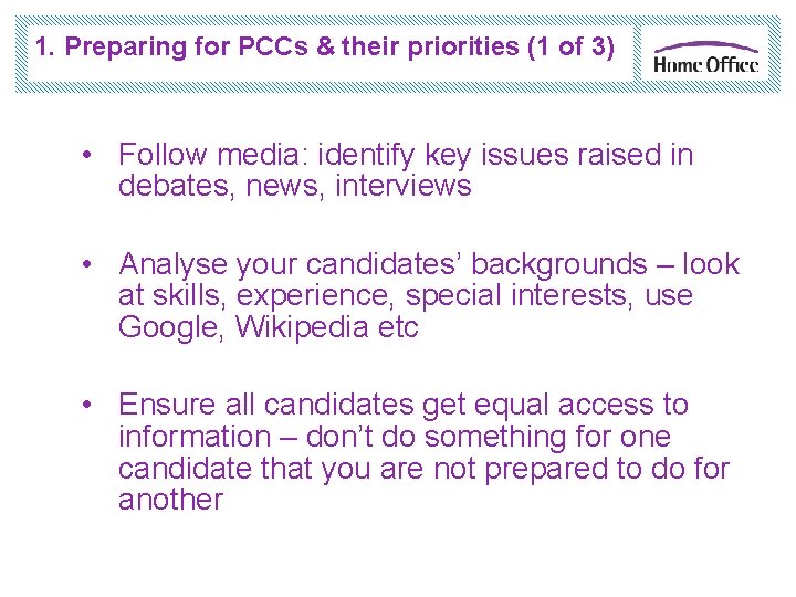 1. Preparing for PCCs & their priorities (1 of 3) • Follow media: identify