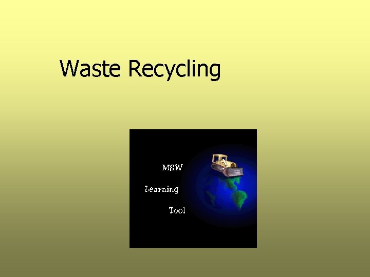 Waste Recycling 