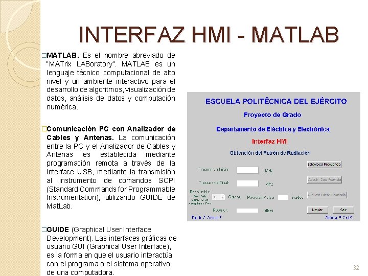 INTERFAZ HMI - MATLAB �MATLAB. Es el nombre abreviado de “MATrix LABoratory”. MATLAB es