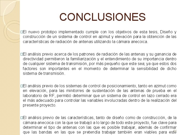 CONCLUSIONES �El nuevo prototipo implementado cumple con los objetivos de esta tesis, Diseño y