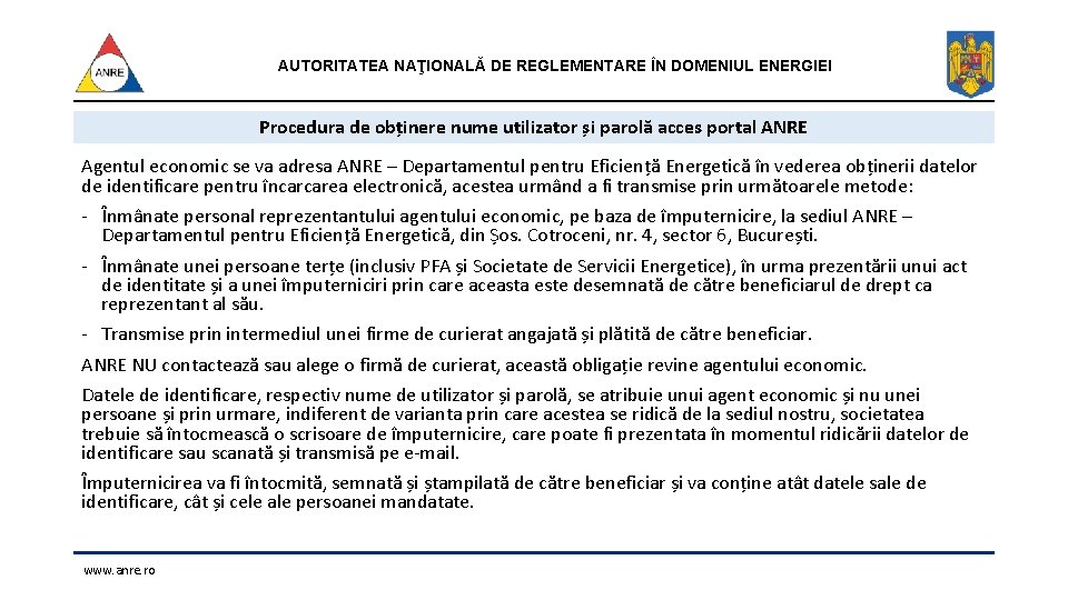 AUTORITATEA NAŢIONALĂ DE REGLEMENTARE ÎN DOMENIUL ENERGIEI Procedura de obținere nume utilizator și parolă