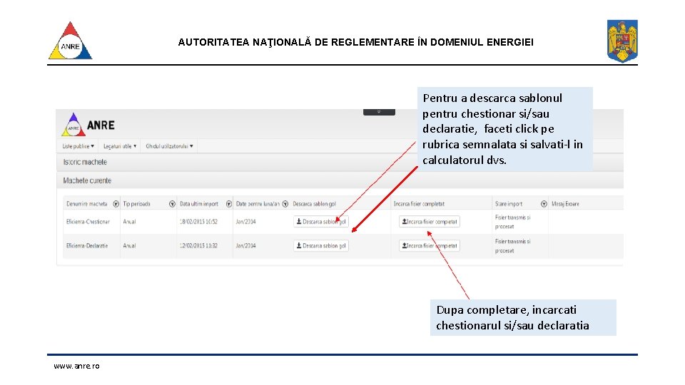 AUTORITATEA NAŢIONALĂ DE REGLEMENTARE ÎN DOMENIUL ENERGIEI Pentru a descarca sablonul pentru chestionar si/sau