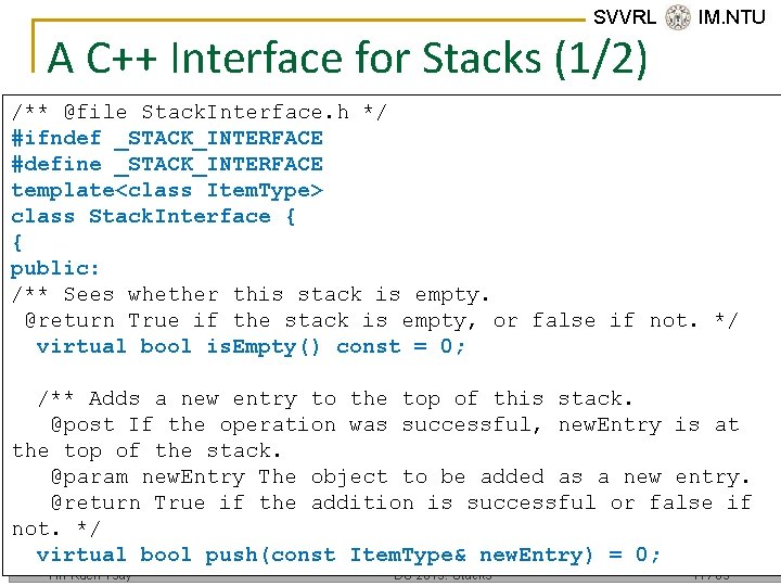 SVVRL @ IM. NTU A C++ Interface for Stacks (1/2) /** @file Stack. Interface.