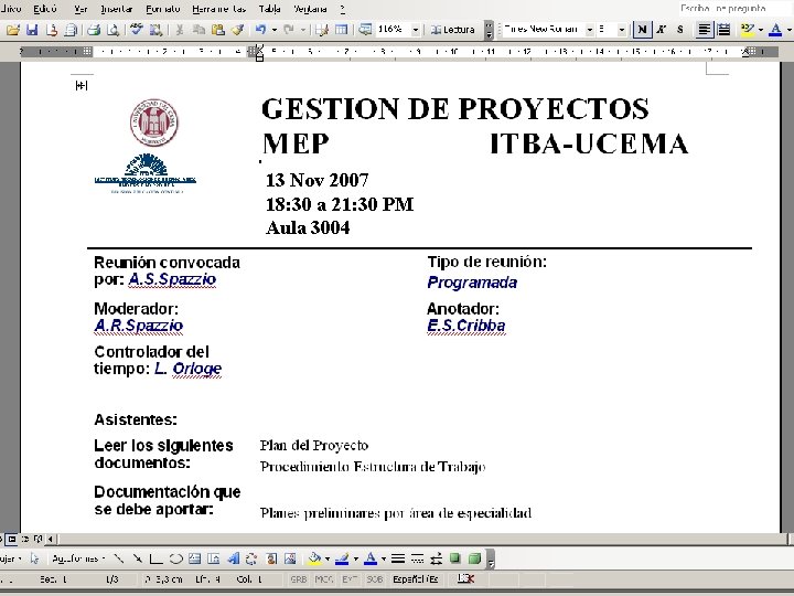 13 Nov 2007 18: 30 a 21: 30 PM Aula 3004 Master en Evaluación