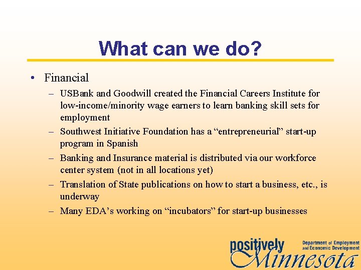 What can we do? • Financial – USBank and Goodwill created the Financial Careers