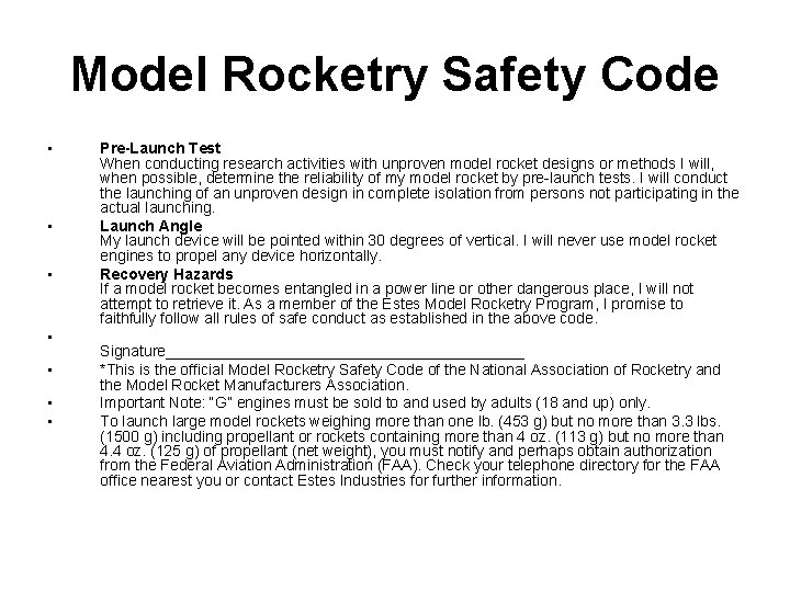 Model Rocketry Safety Code • • Pre-Launch Test When conducting research activities with unproven