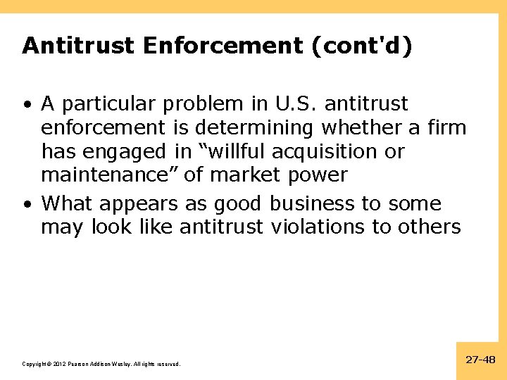 Antitrust Enforcement (cont'd) • A particular problem in U. S. antitrust enforcement is determining