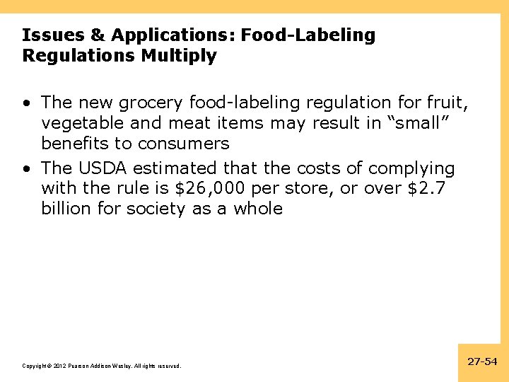 Issues & Applications: Food-Labeling Regulations Multiply • The new grocery food-labeling regulation for fruit,