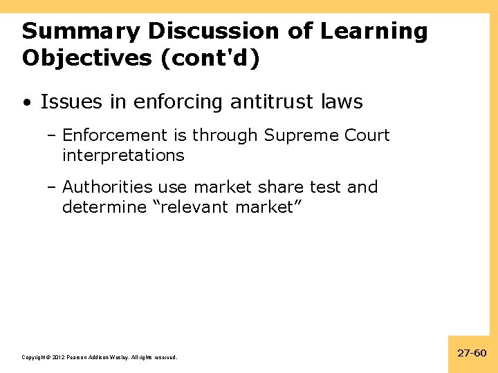 Summary Discussion of Learning Objectives (cont'd) • Issues in enforcing antitrust laws – Enforcement