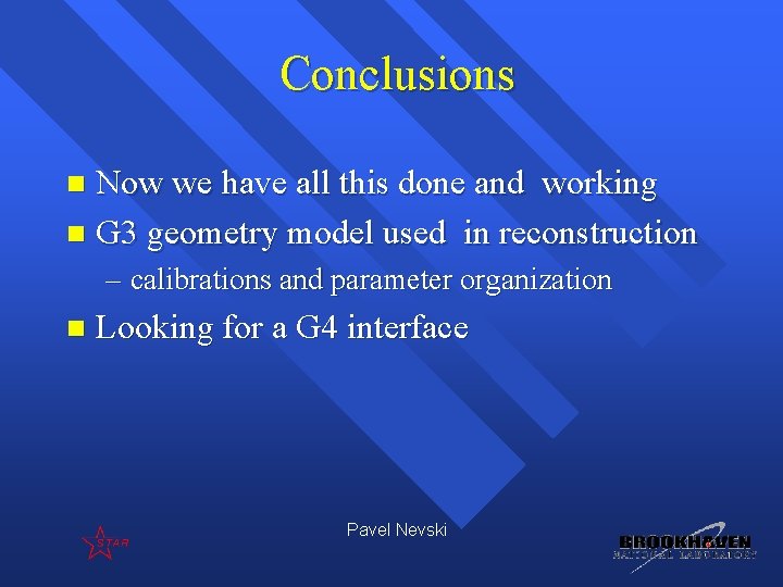 Conclusions Now we have all this done and working n G 3 geometry model Conclusions Now we have all this done and working n G 3 geometry model