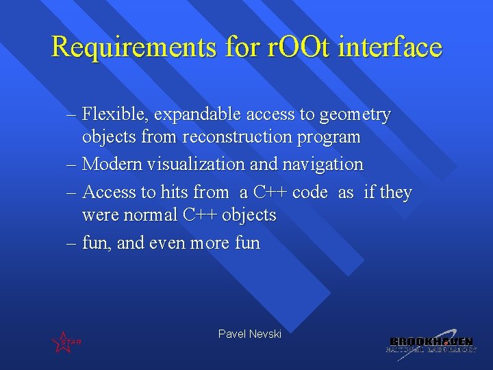 Requirements for r. OOt interface – Flexible, expandable access to geometry objects from reconstruction Requirements for r. OOt interface – Flexible, expandable access to geometry objects from reconstruction