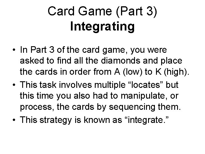 Card Game (Part 3) Integrating • In Part 3 of the card game, you