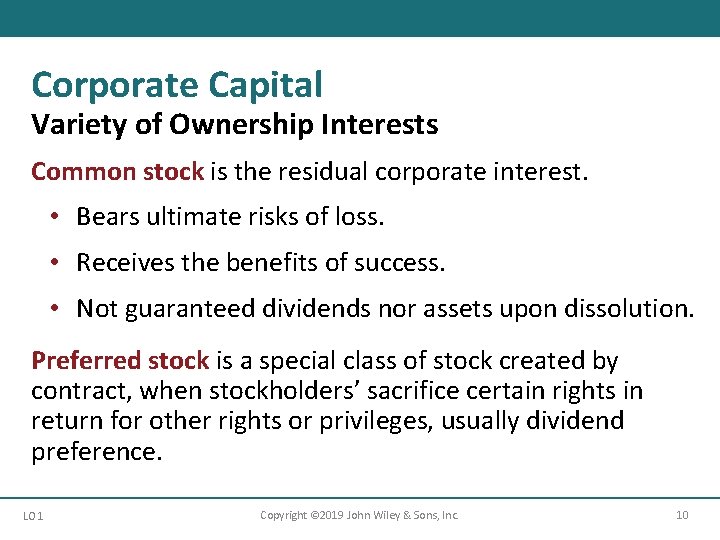 Corporate Capital Variety of Ownership Interests Common stock is the residual corporate interest. •