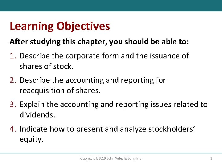 Learning Objectives After studying this chapter, you should be able to: 1. Describe the