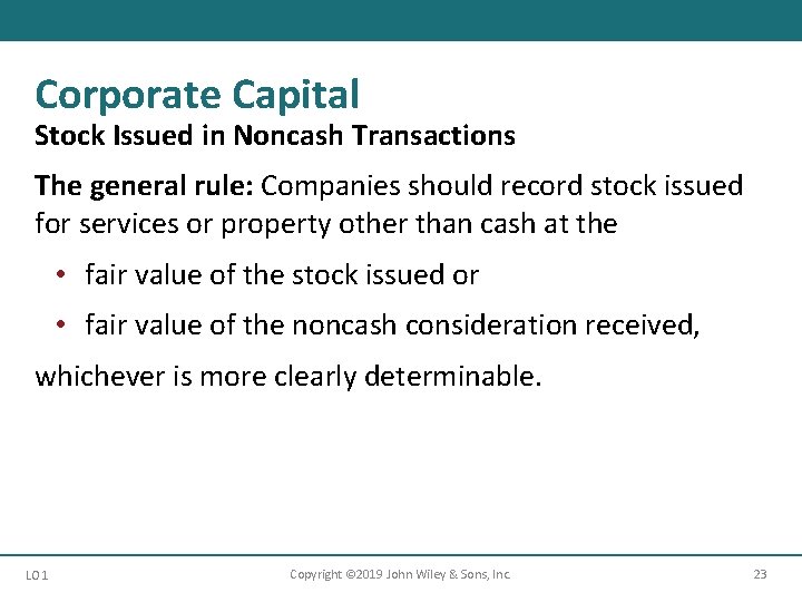 Corporate Capital Stock Issued in Noncash Transactions The general rule: Companies should record stock