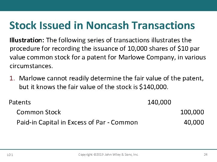 Stock Issued in Noncash Transactions Illustration: The following series of transactions illustrates the procedure