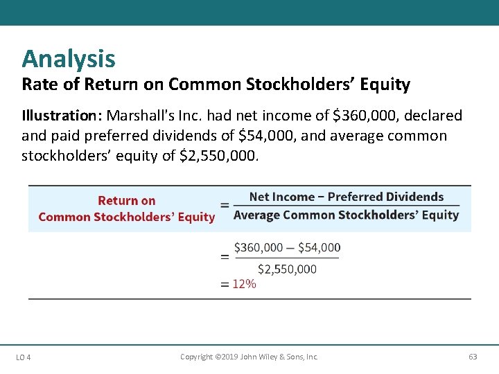 Analysis Rate of Return on Common Stockholders’ Equity Illustration: Marshall's Inc. had net income