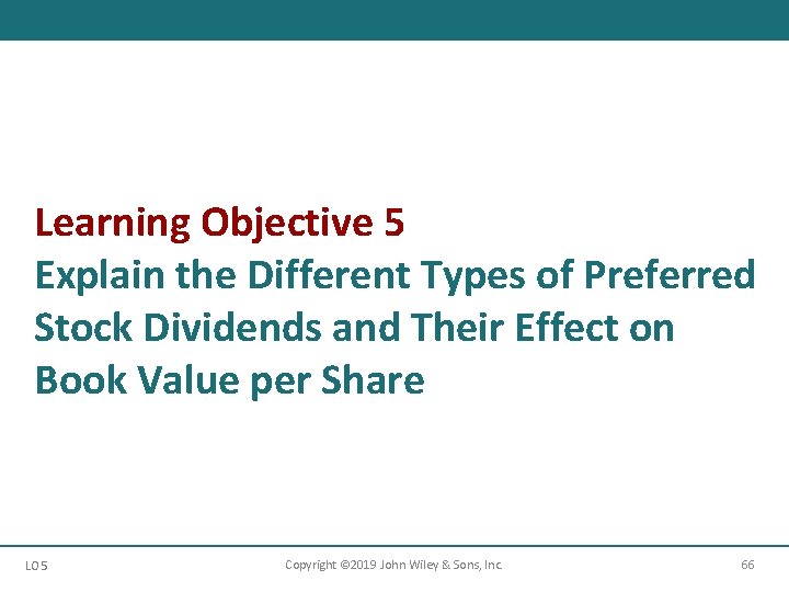 Learning Objective 5 Explain the Different Types of Preferred Stock Dividends and Their Effect
