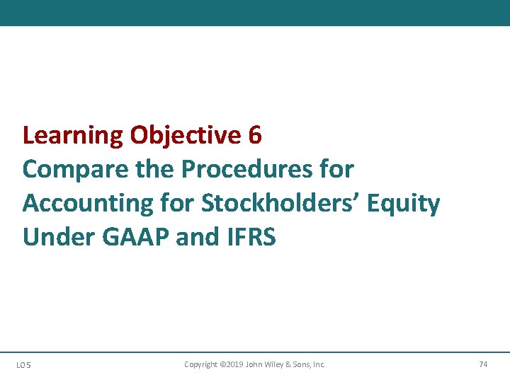 Learning Objective 6 Compare the Procedures for Accounting for Stockholders’ Equity Under GAAP and